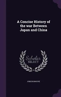 A Concise History of the war Between Japan and China