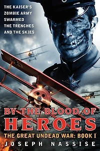 By The Blood of Heroes: Great Undead War: Book I