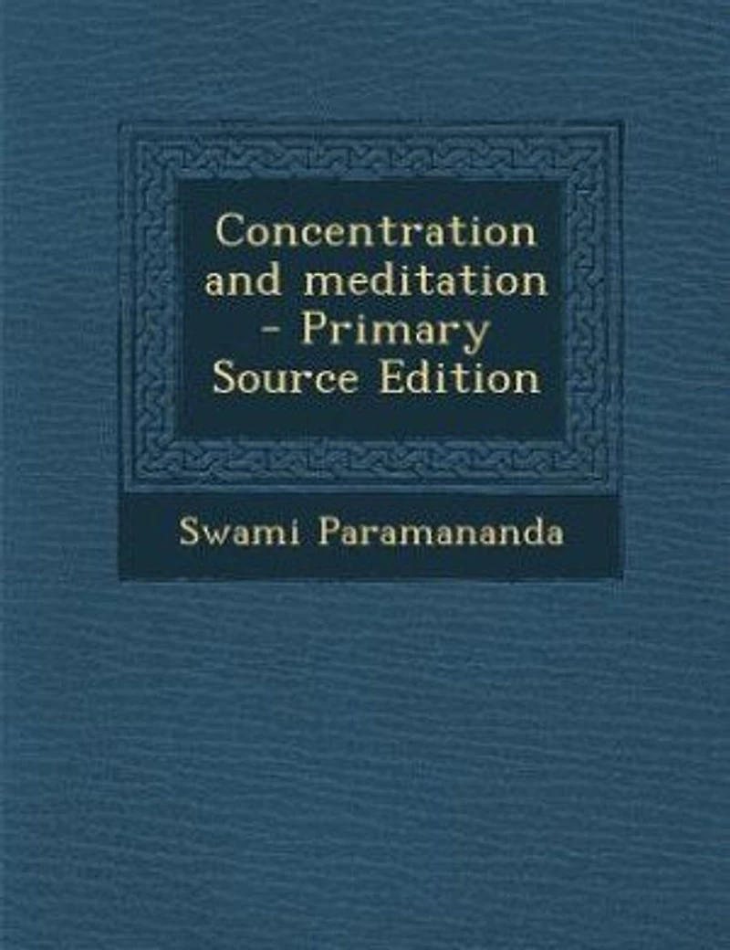 Concentration and Meditation
