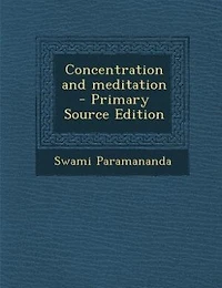Concentration and Meditation
