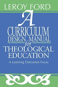 A Curriculum Design Manual for Theological Education