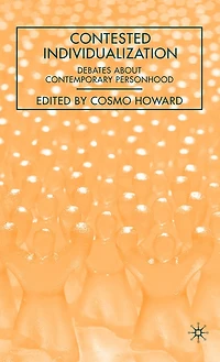 Contested Individualization: Debates About Contemporary Personhood