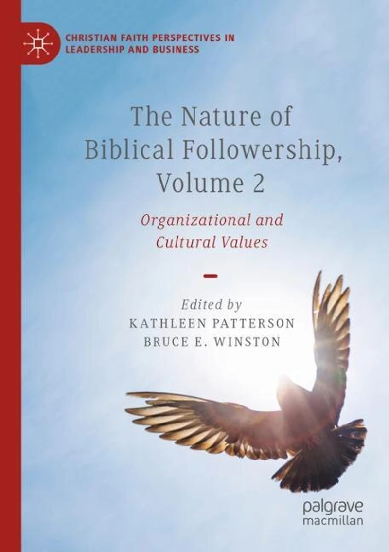 The Nature of Biblical Followership, Volume 2: Organizational and Cultural Values