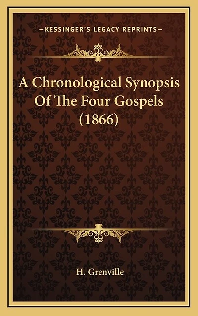 A Chronological Synopsis Of The Four Gospels (1866)