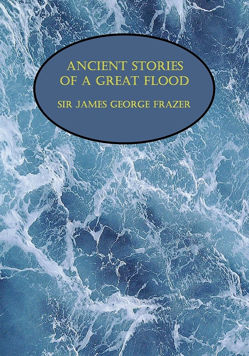 Ancient Stories Of A Great Flood (facsimile Reprint)