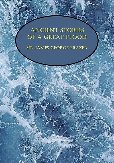 Ancient Stories Of A Great Flood (facsimile Reprint)
