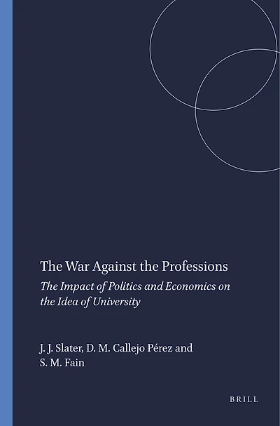 the War Against Professions: Impact of Politics and Economics on Idea University