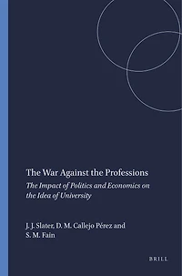 the War Against Professions: Impact of Politics and Economics on Idea University