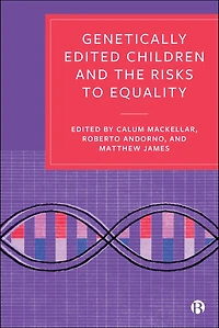 Genetically Edited Children and the Risks to Equality