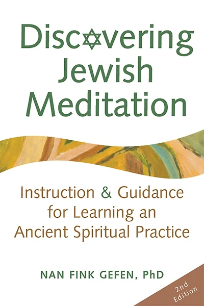 Discovering Jewish Meditation (2nd Edition): Instruction & Guidance For Learning An Ancient Spiritual Practice