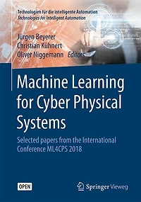 Machine Learning for Cyber Physical Systems: Selected papers from the International Conference ML4CPS 2018
