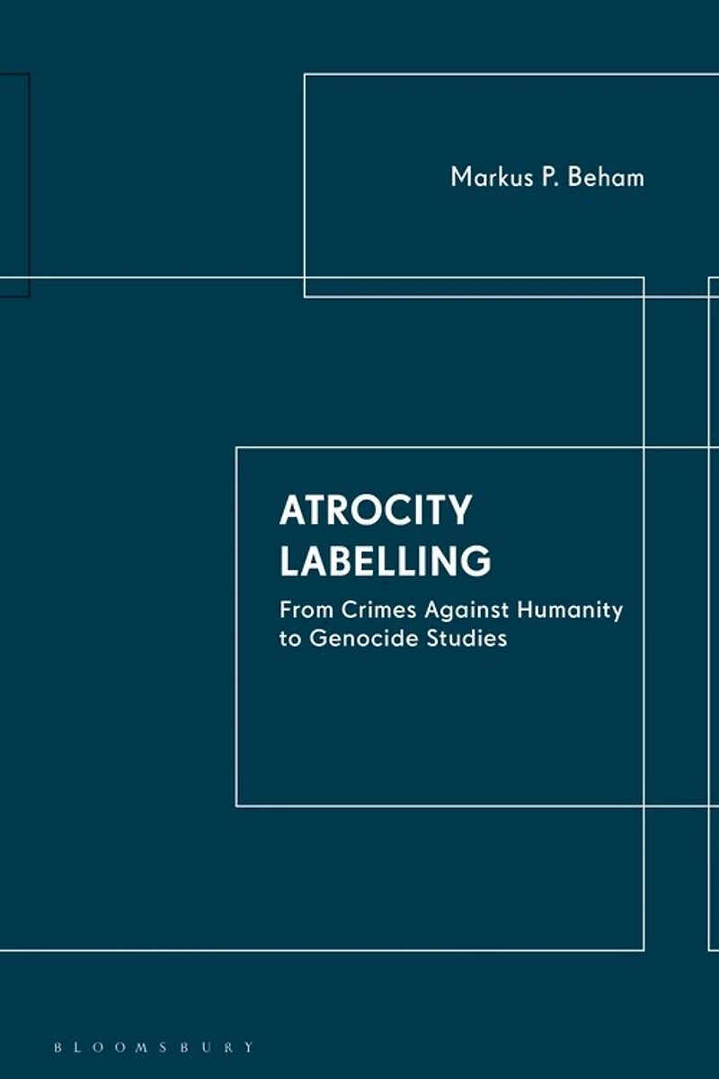 Atrocity Labelling: From Crimes Against Humanity To Genocide Studies