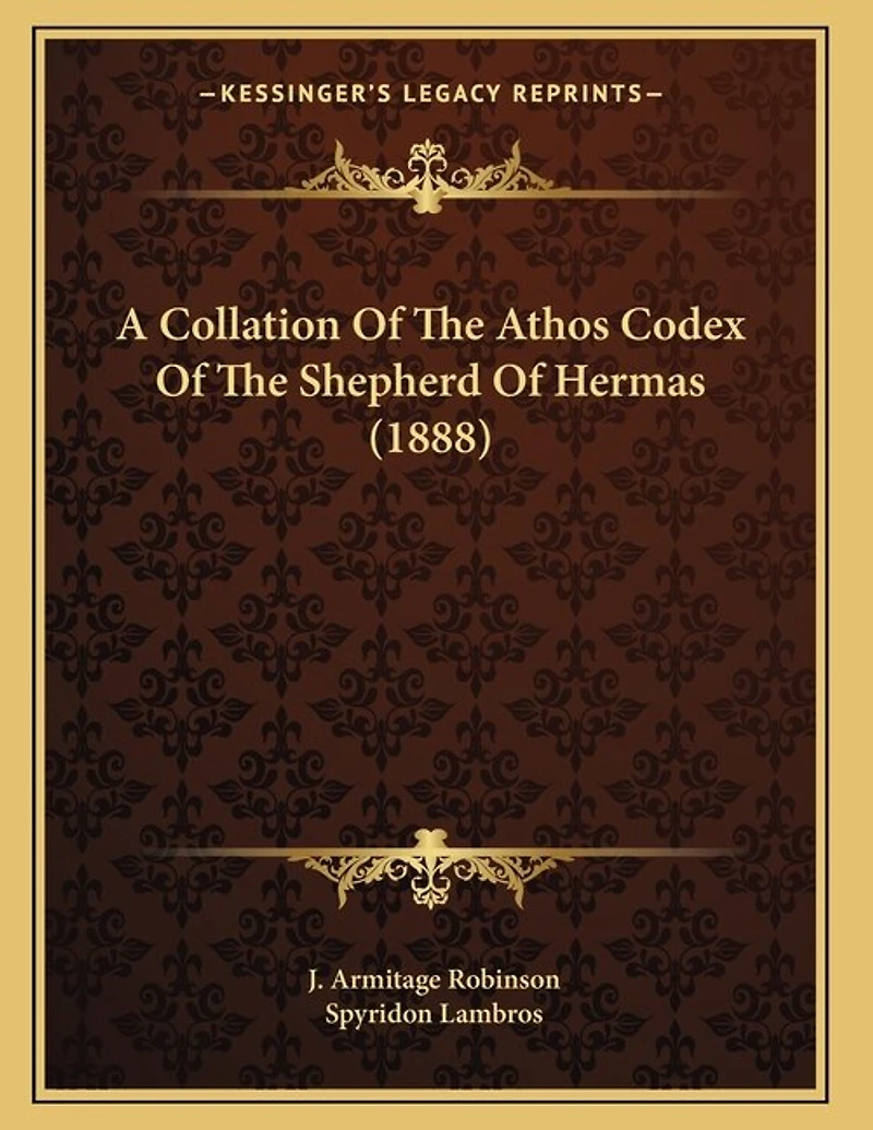 A Collation Of The Athos Codex Shepherd Hermas