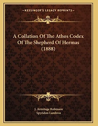 A Collation Of The Athos Codex Shepherd Hermas