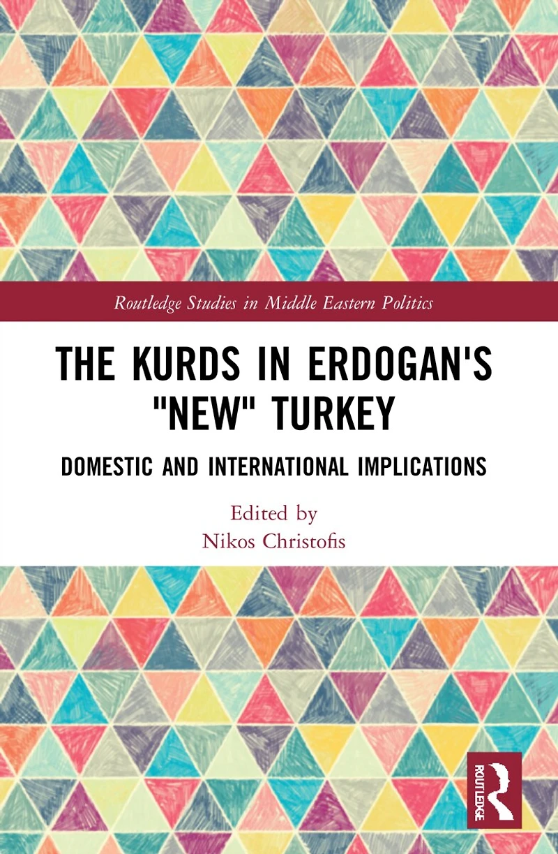 The Kurds Erdogan's "New" Turkey: Domestic and International Implications