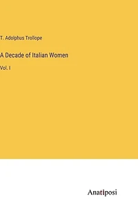 A Decade of Italian Women: Vol. I