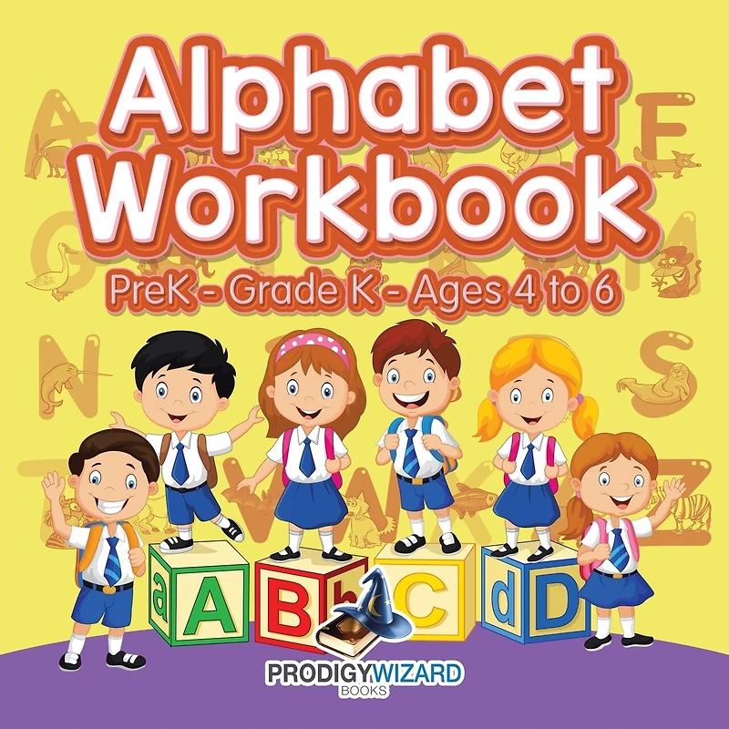 Alphabet Workbook PreK-Grade K - Ages 4 to 6