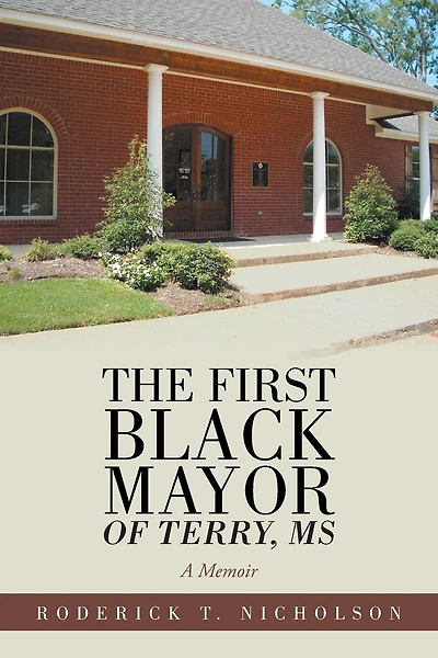 The First Black Mayor of Terry, MS: A Memoir