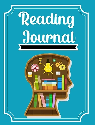 Reading Journal: An Amazing Reading Log Great Gift For Book Lovers And Avid Readers Track And Record Your Favourite