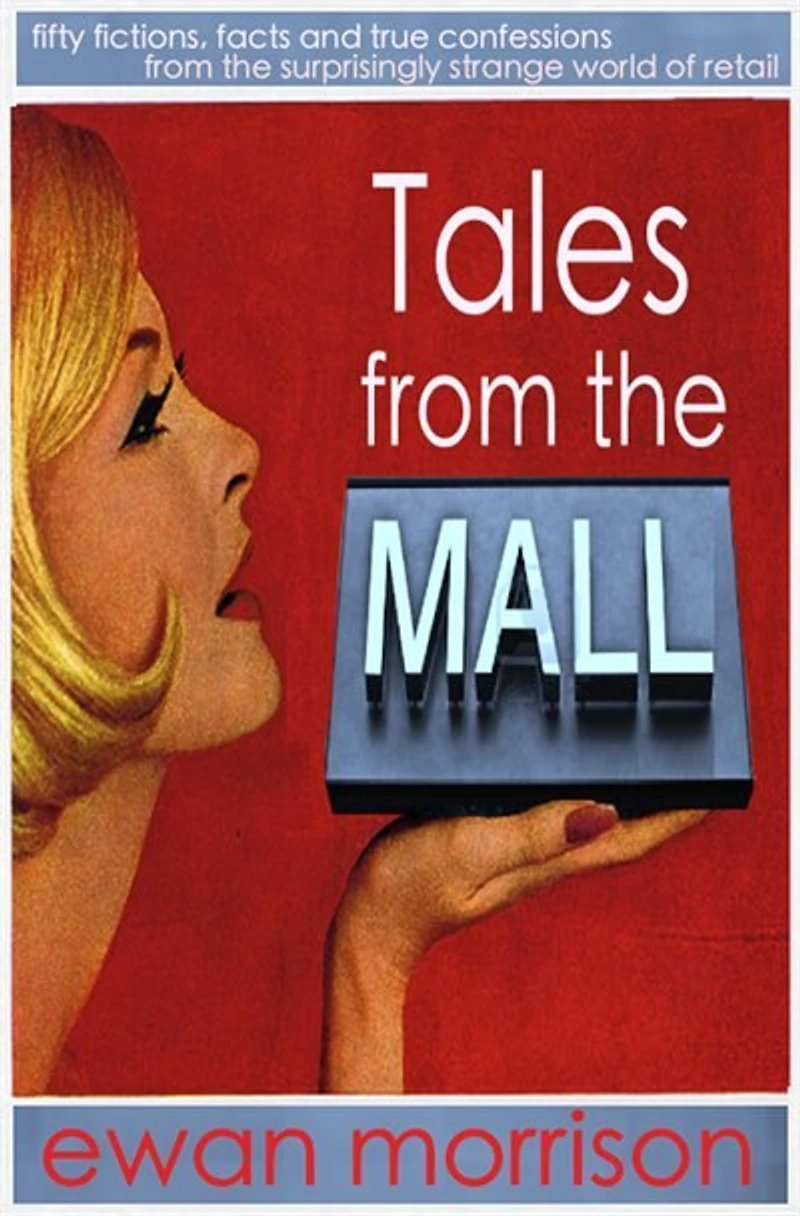 Tales from the Mall