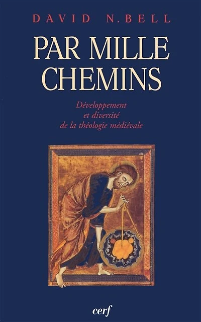 Par mille chemins: développement et diversité de la théologie médiévale