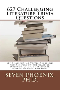 627 Challenging Literature Trivia Questions