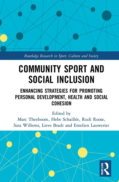 Community Sport and Social Inclusion: Enhancing Strategies for Promoting Personal Development, Health Cohesio: Cohesion
