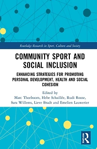 Community Sport and Social Inclusion: Enhancing Strategies for Promoting Personal Development, Health Cohesio: Cohesion