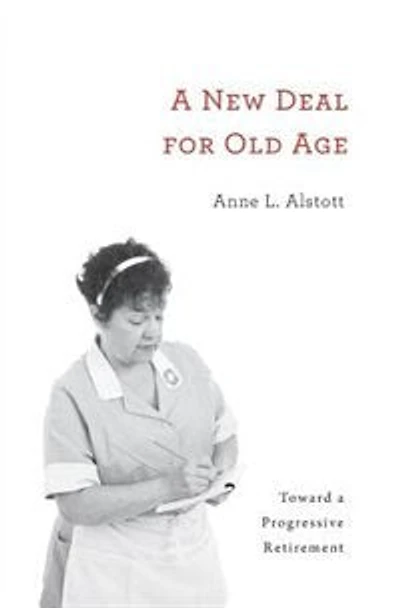 New Deal for Old Age: Toward a Progressive Retirement