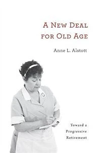 New Deal for Old Age: Toward a Progressive Retirement