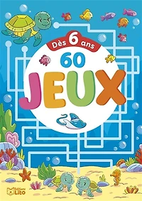 60 jeux: dès 6 ans