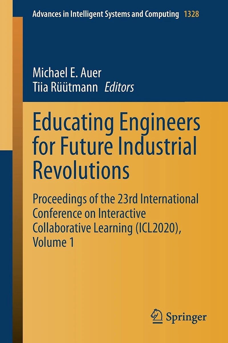 Educating Engineers for Future Industrial Revolutions: Proceedings of the 23rd International Conference on Interactive Collaborative Learning (ICL2020), Volume 1