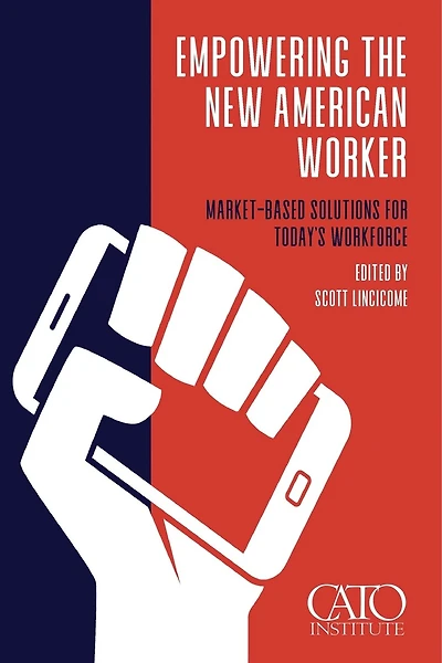 Empowering the New American Worker: Market‐Based Solutions for Today's Workforce