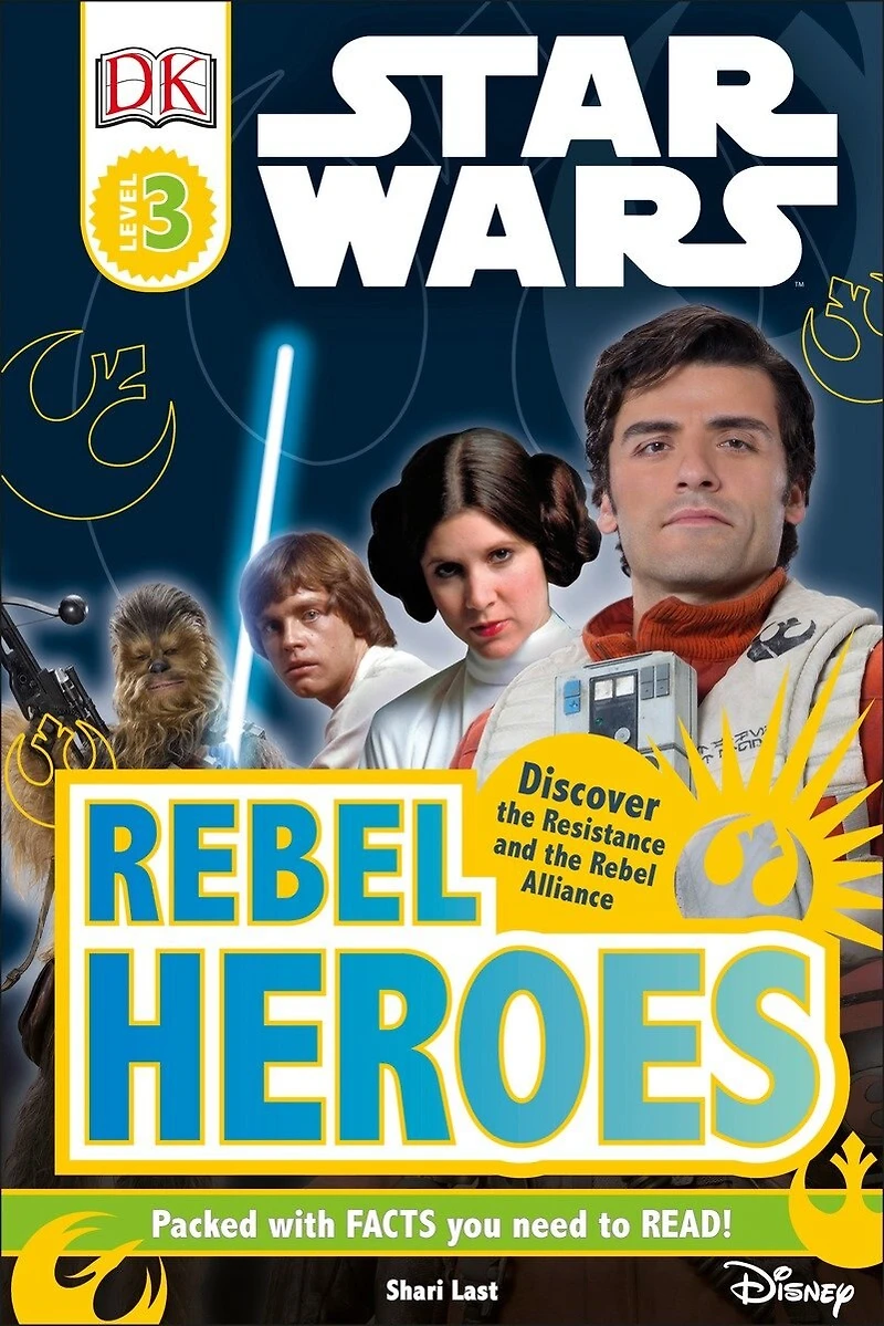 DK Readers L3: Star Wars: Rebel Heroes: Discover the Resistance and Alliance