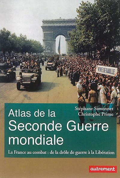 Atlas de la France dans Seconde guerre mondiale : drôle à Libération: Libération