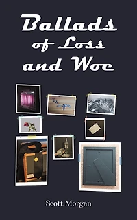 Ballads of Loss and Woe
