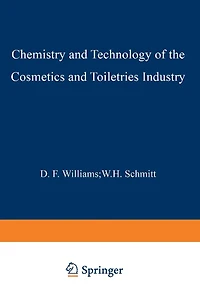 Chemistry and Technology of the Cosmetics Toiletries Industry: Second Edition