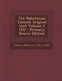 New Edition of the Babylonian Talmud, Original Text, Edited, Corrected, Formulated, and Translated into English, Volume III (XI)