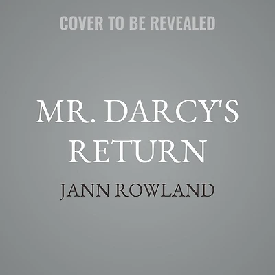 Mr. Darcy's Return