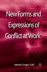 New Forms and Expressions of Conflict at Work