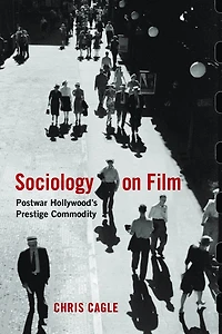 Sociology On Film: Postwar Hollywood's Prestige Commodity