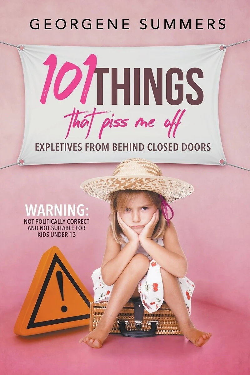 101 Things That Piss Me Off: Expletives from behind closed doors