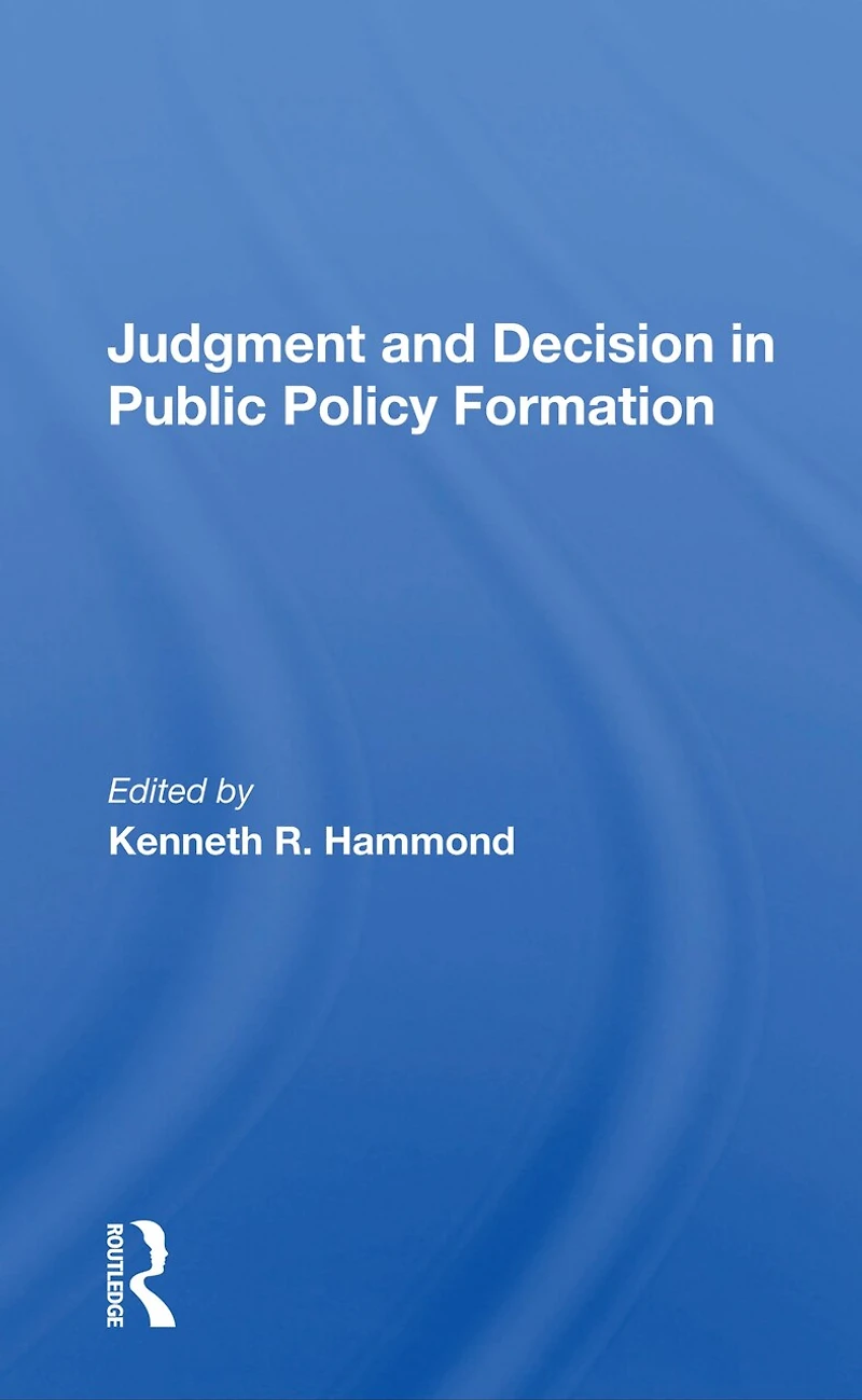 Judgment and Decision Public Policy Formation
