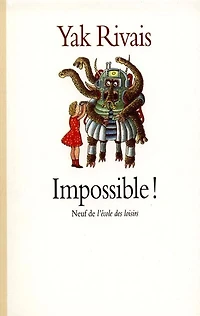 Impossible ! : nouveaux contes de la rue Marcel-Aymé: nouveaux contes de la rue Marcel-Aymé