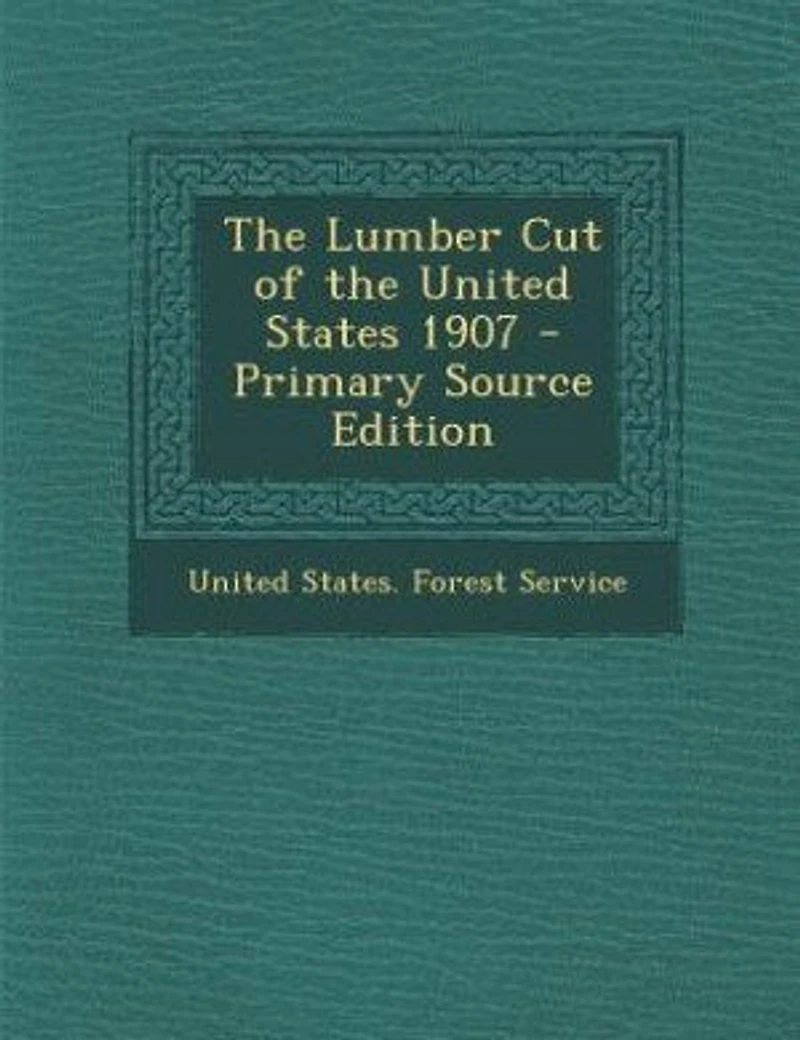 the Lumber Cut of United States 1907