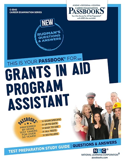 Grants in Aid Program Assistant (C-3542): Passbooks Study Guide