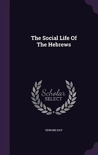 The Social Life Of The Hebrews