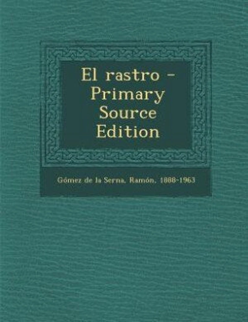El Rastro (Classic Reprint)