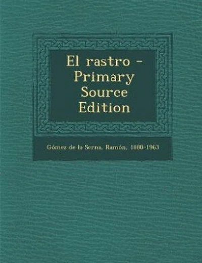 El Rastro (Classic Reprint)