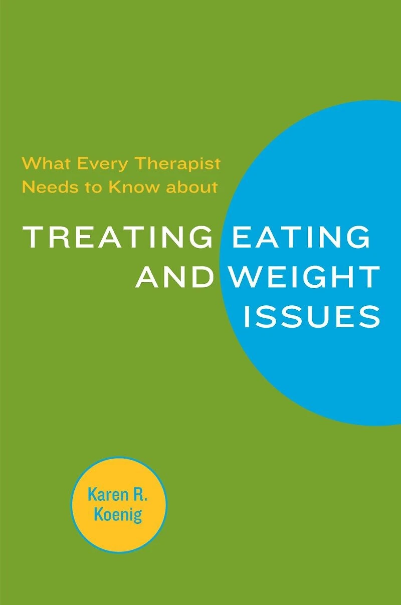 What Every Therapist Needs To Know About Treating Food and Weigh